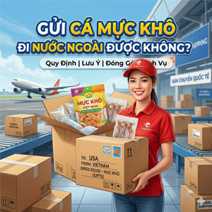 Gửi cá khô, mực khô đi nước ngoài được không?